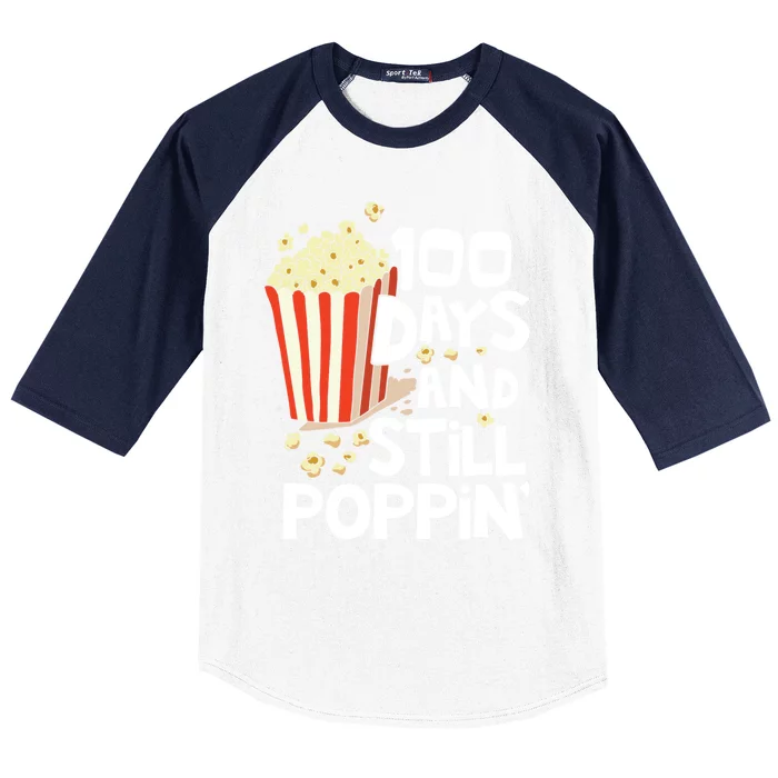 100th Day Of School Funny Popcorn 100 Days And Still Poppin Cute Gift Baseball Sleeve Shirt