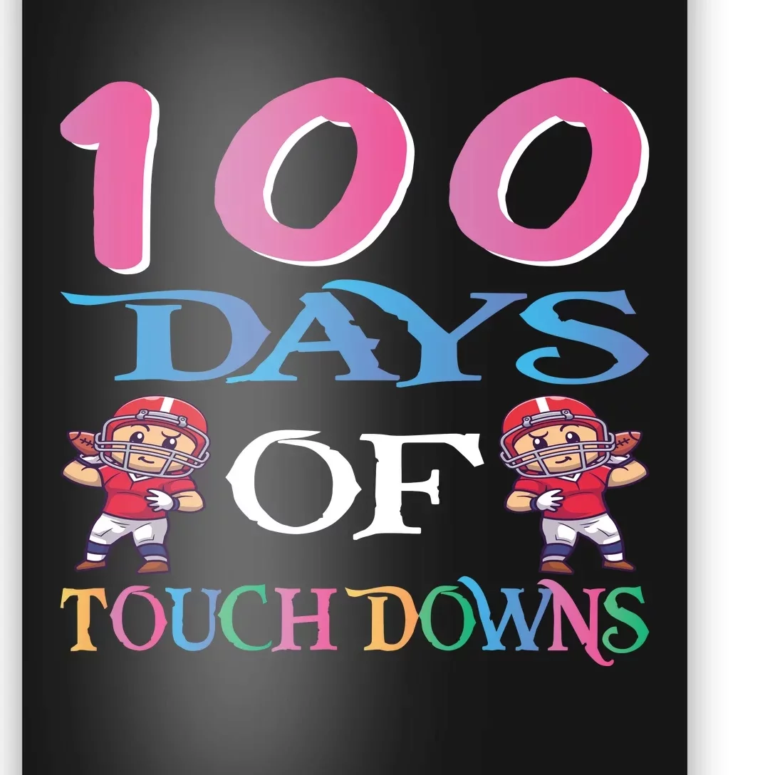 100 Days Of Touch Downs Funny Back To School Poster