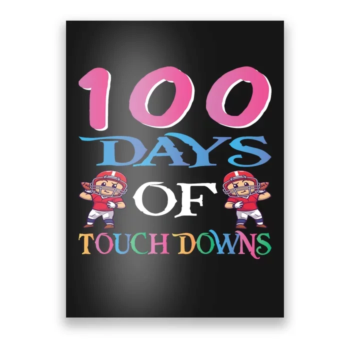 100 Days Of Touch Downs Funny Back To School Poster