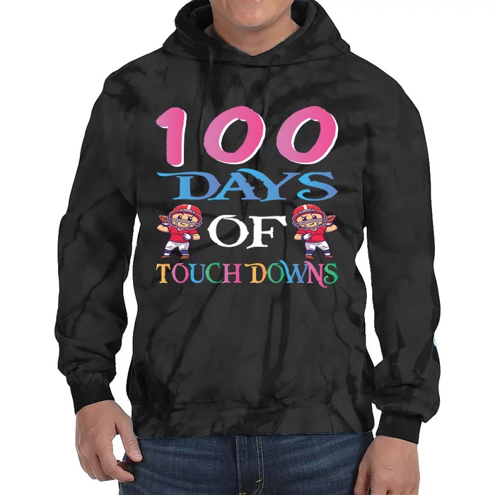 100 Days Of Touch Downs Funny Back To School Tie Dye Hoodie