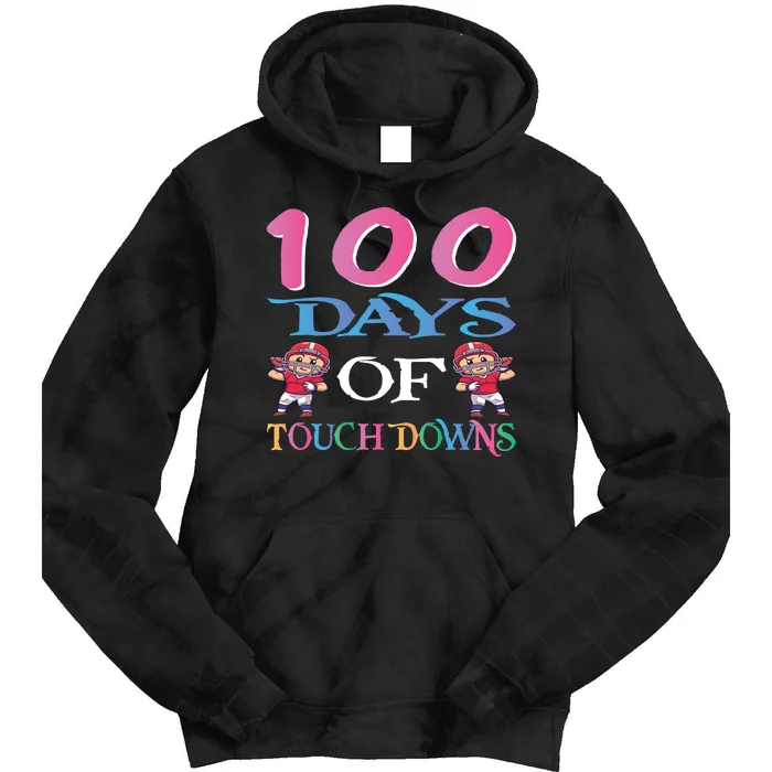 100 Days Of Touch Downs Funny Back To School Tie Dye Hoodie