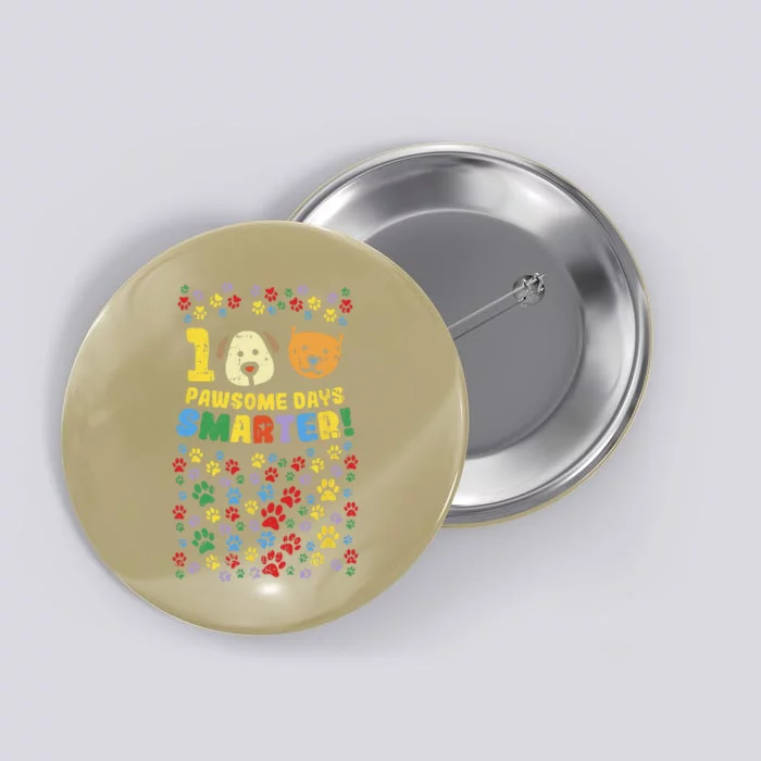 100th Day Of School 100 Pawsome Smarter Dog Cat Paws Button