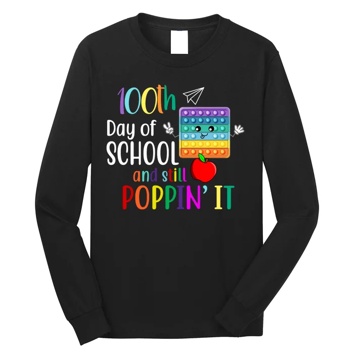 100th Day Of School And Still Poppin' It Long Sleeve Shirt