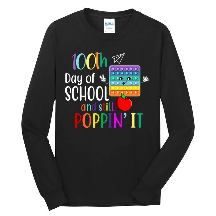 100th Day Of School And Still Poppin' It Tall Long Sleeve T-Shirt