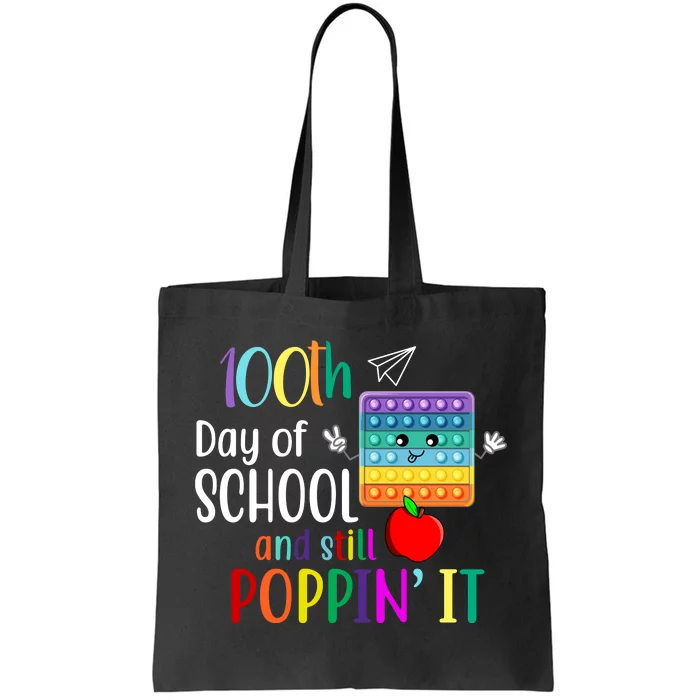 100th Day Of School And Still Poppin' It Tote Bag