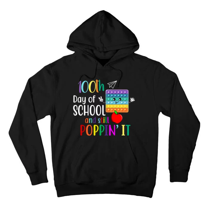 100th Day Of School And Still Poppin' It Tall Hoodie