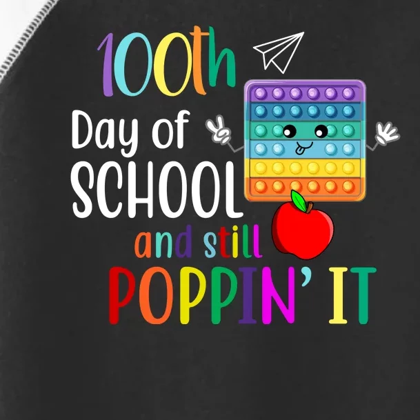 100th Day Of School And Still Poppin' It Toddler Fine Jersey T-Shirt