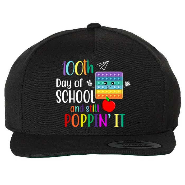 100th Day Of School And Still Poppin' It Wool Snapback Cap