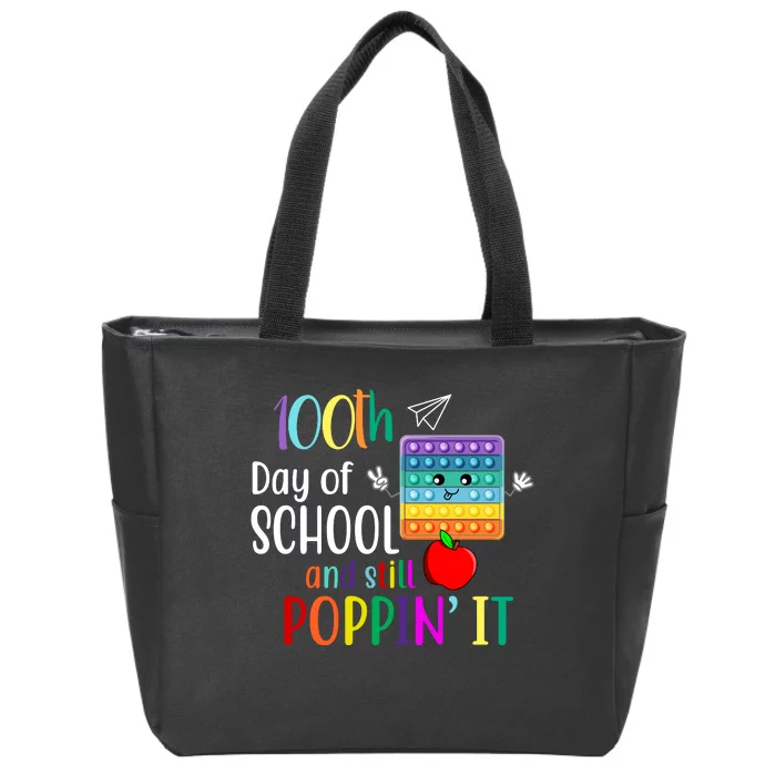 100th Day Of School And Still Poppin' It Zip Tote Bag