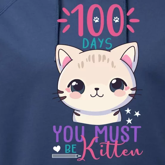 100 Days Of School You Must Be Kitten Cute Performance Fleece Hoodie