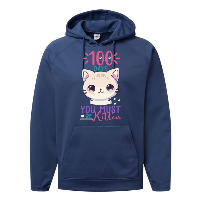 100 Days Of School You Must Be Kitten Cute Performance Fleece Hoodie