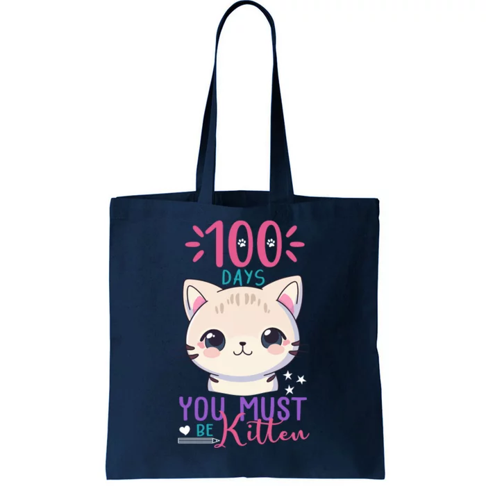 100 Days Of School You Must Be Kitten Cute Tote Bag