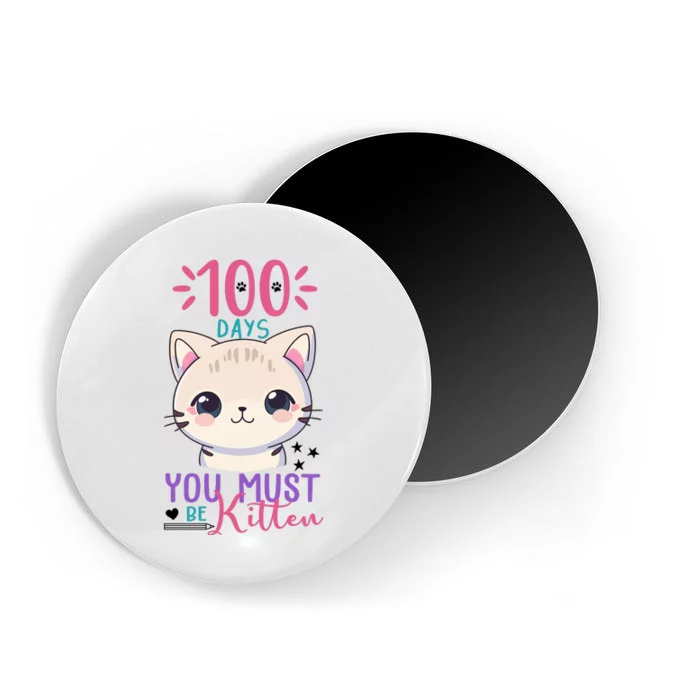 100 Days Of School You Must Be Kitten Cute Magnet