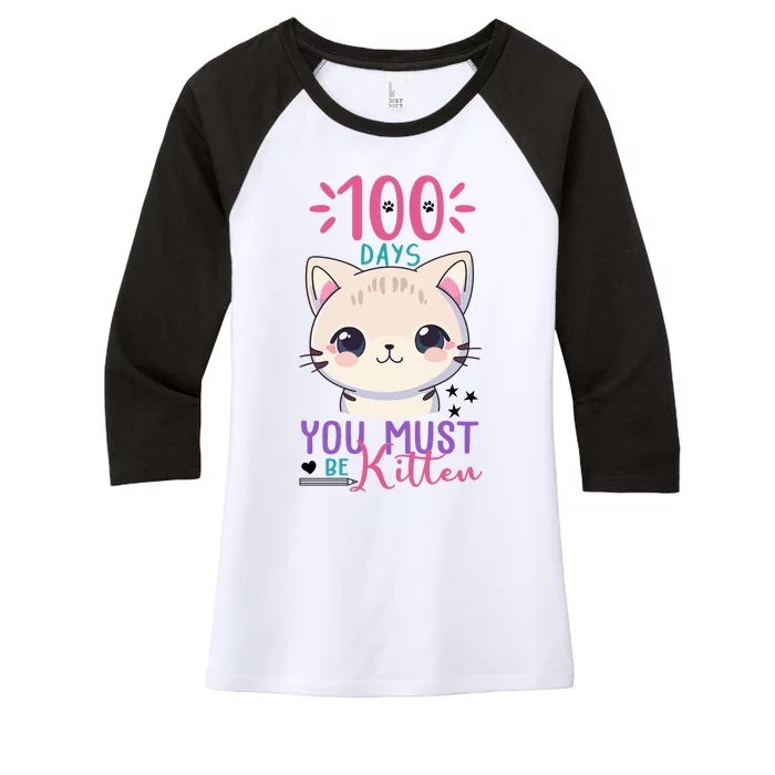 100 Days Of School You Must Be Kitten Cute Women's Tri-Blend 3/4-Sleeve Raglan Shirt