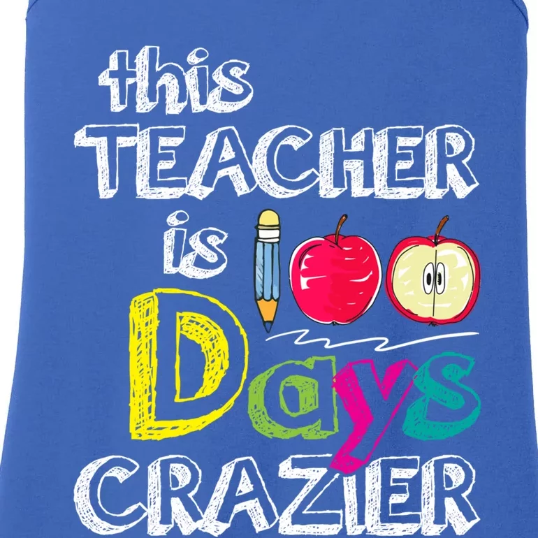 100 Days Of School Funny Gift This Teacher Is 100 Days Crazier Meaningful Gift Ladies Essential Tank