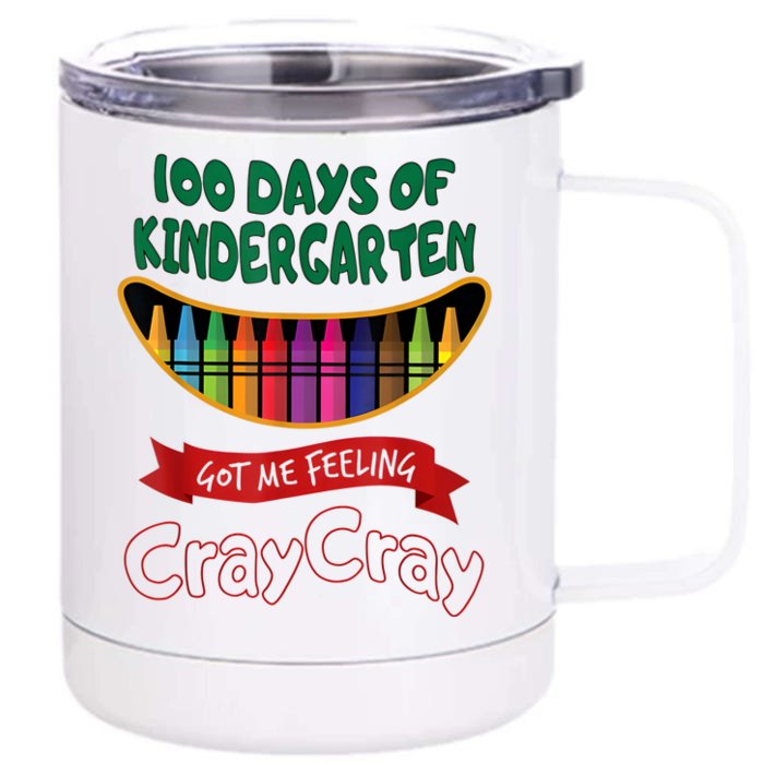 100 Days Of 1st Grade Got Me Feeling Cray Cray Front & Back 12oz Stainless Steel Tumbler Cup