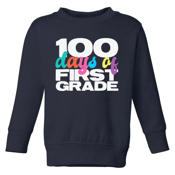 100 Days Of First Grade 100 Days Of School Gift Toddler Sweatshirt