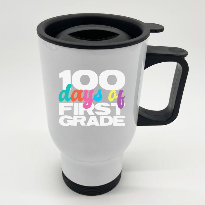 100 Days Of First Grade 100 Days Of School Gift Front & Back Stainless Steel Travel Mug