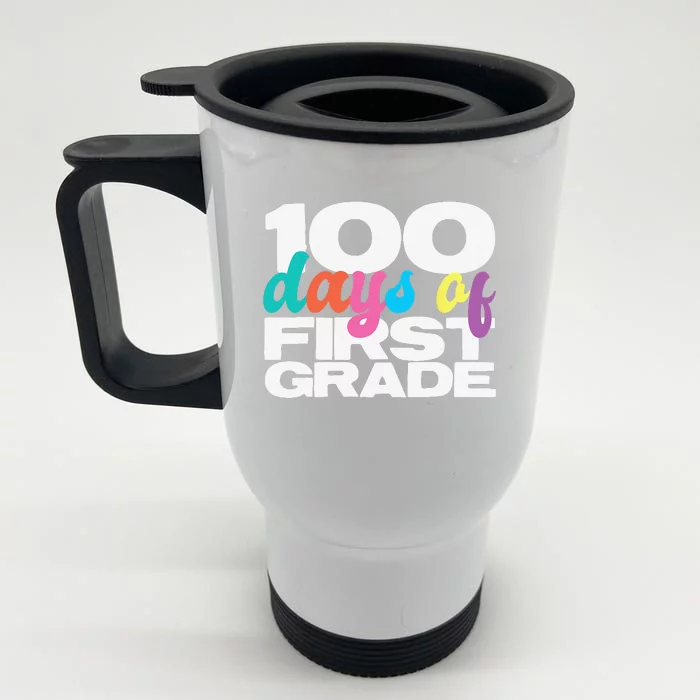 100 Days Of First Grade 100 Days Of School Gift Front & Back Stainless Steel Travel Mug