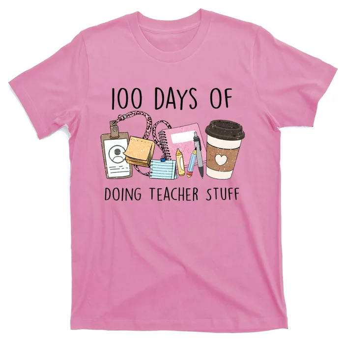 100 Days Of Doing Teacher Stuff T-Shirt