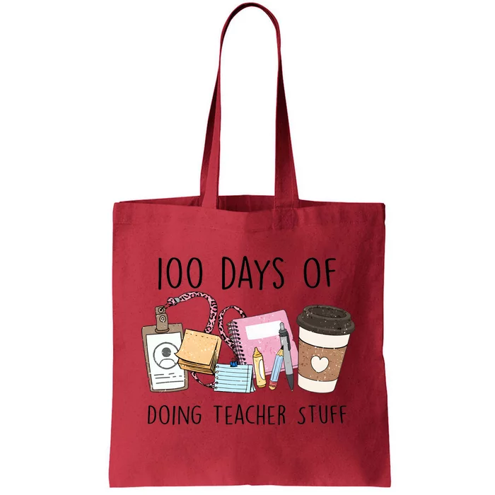 100 Days Of Doing Teacher Stuff Tote Bag