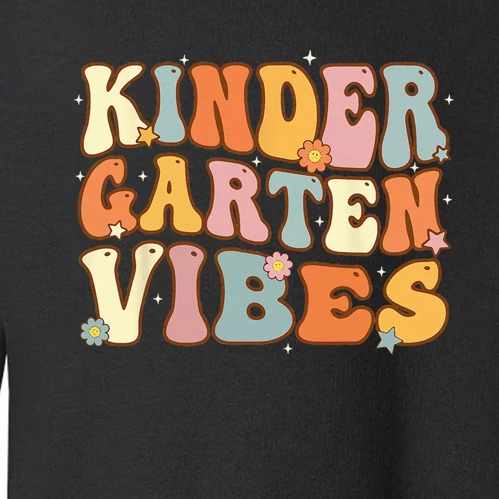 1st Day of School Kindergarten Vibes Student Teacher Toddler Sweatshirt