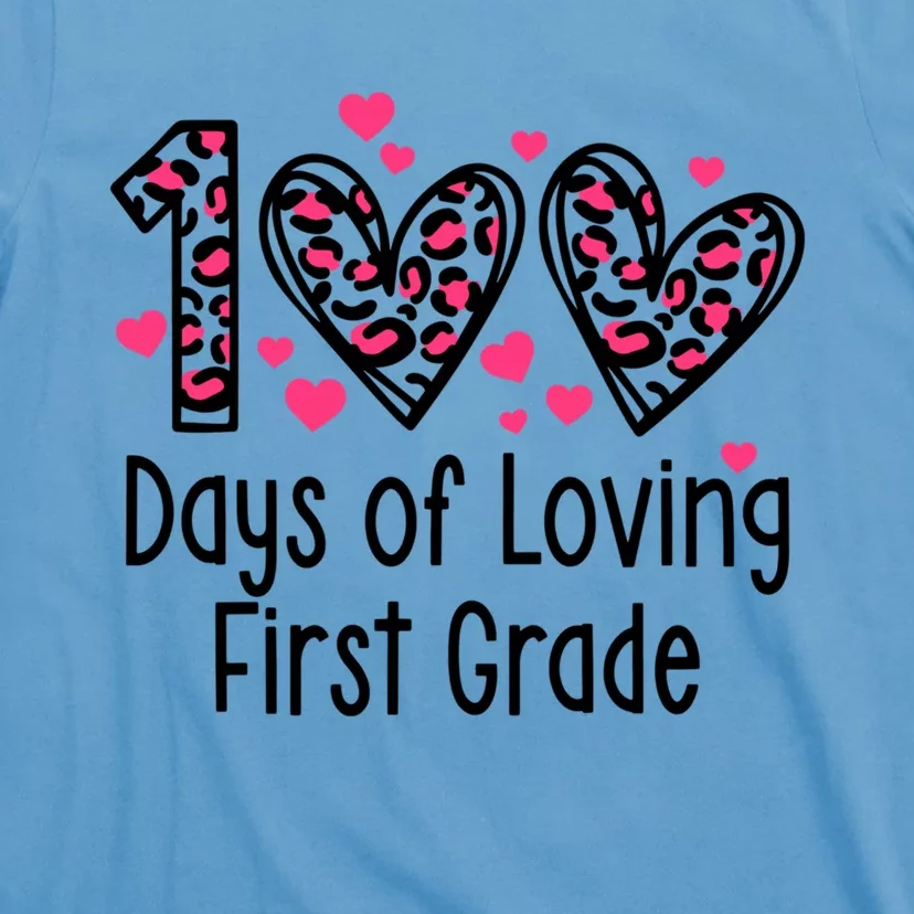 100 Days Of Loving First Grade Heart 100Th Day Of School Cool Gift T-Shirt