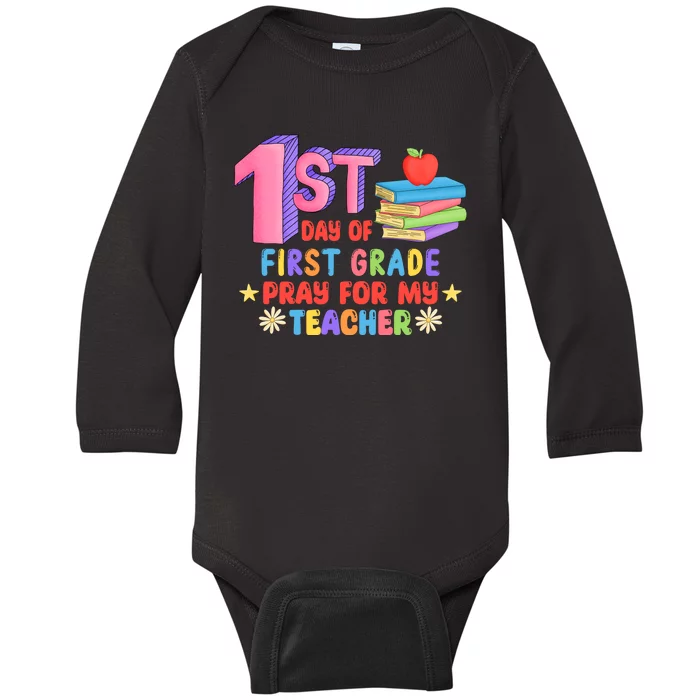 1st Day Of First Grade Pray For My Teacher Baby Long Sleeve Bodysuit