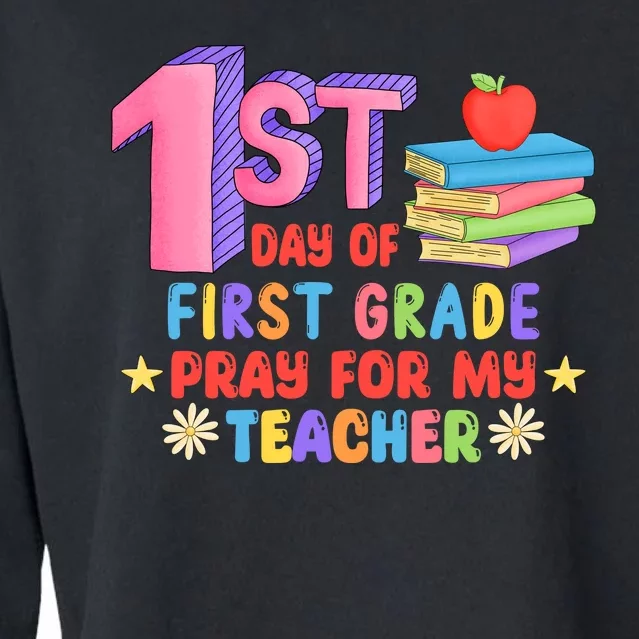 1st Day Of First Grade Pray For My Teacher Cropped Pullover Crew