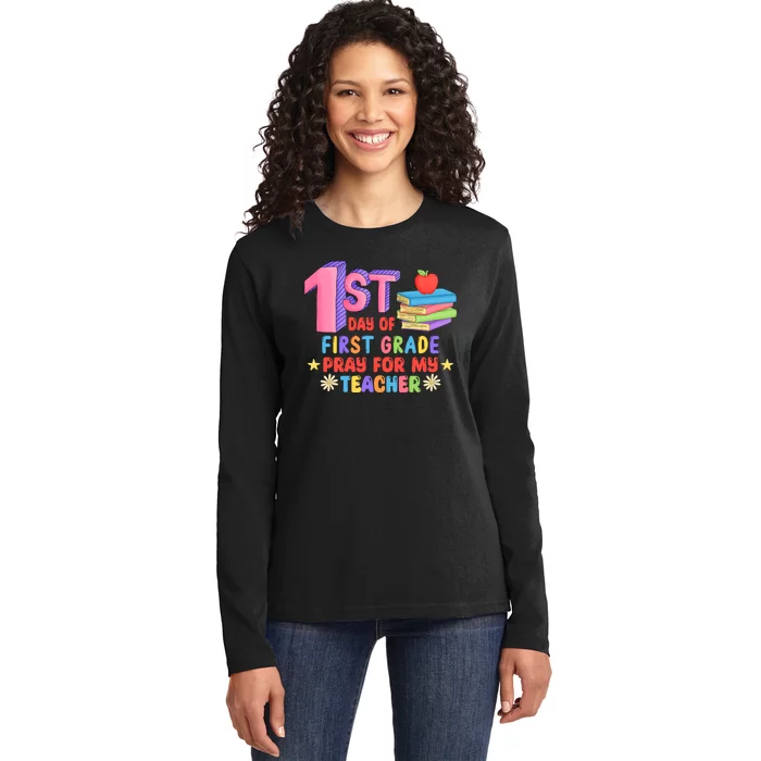 1st Day Of First Grade Pray For My Teacher Ladies Long Sleeve Shirt