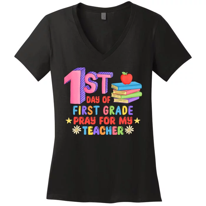 1st Day Of First Grade Pray For My Teacher Women's V-Neck T-Shirt