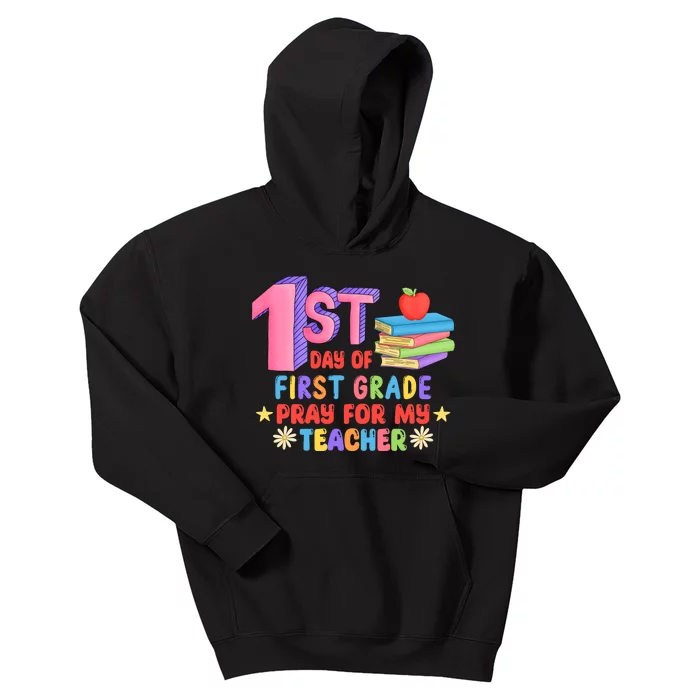 1st Day Of First Grade Pray For My Teacher Kids Hoodie