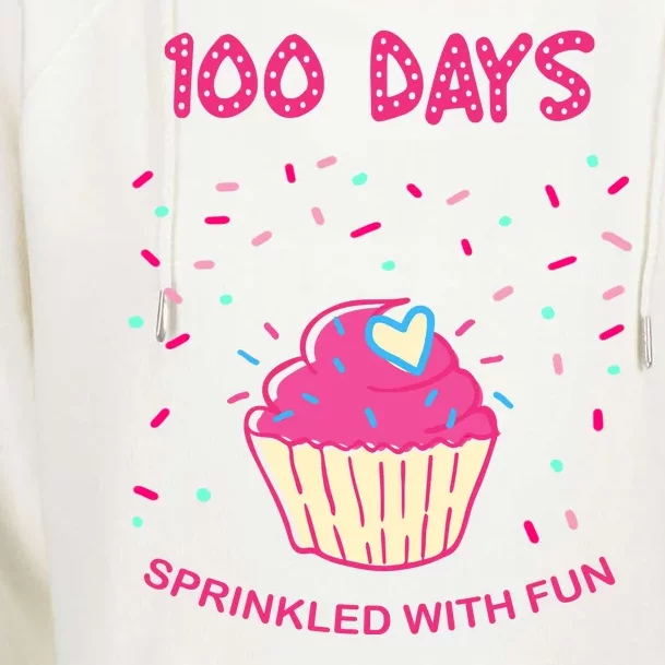 100 Days Of School Sprinkled With Fun Cupcake Womens Funnel Neck Pullover Hood