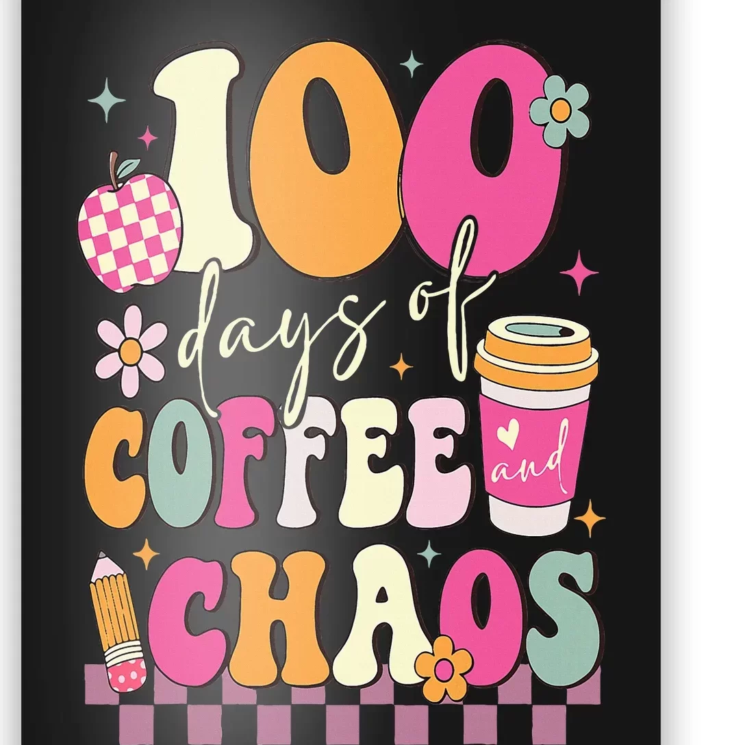 100 Days Of School Coffee Lover 100th Day Of School Teacher Poster