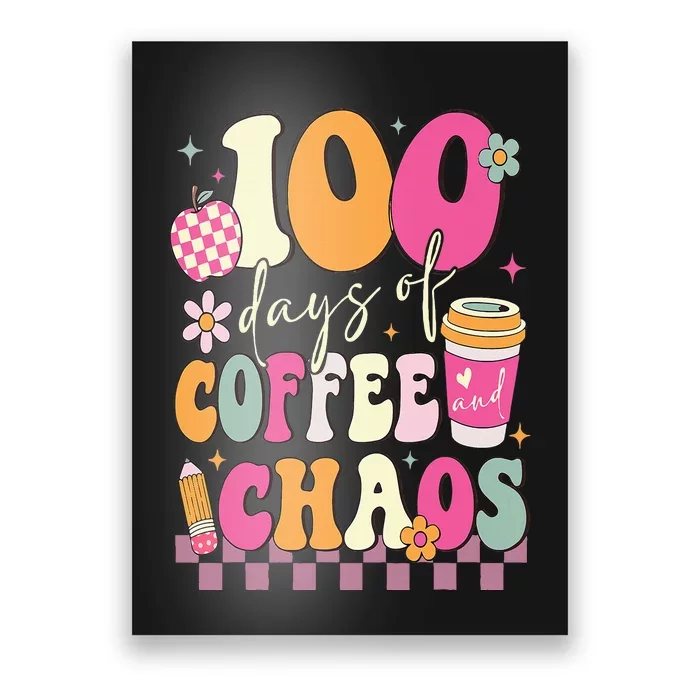 100 Days Of School Coffee Lover 100th Day Of School Teacher Poster