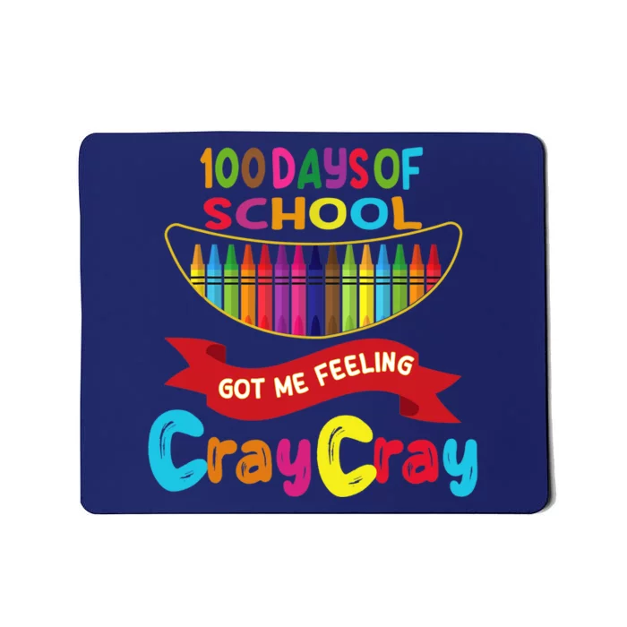 100 Days Of School Got Me Feeling Cray Cray Mousepad