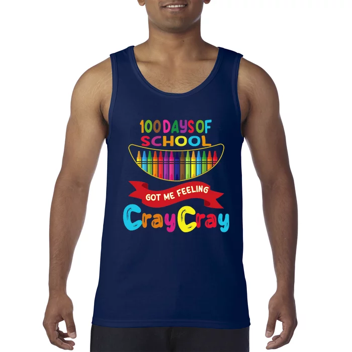 100 Days Of School Got Me Feeling Cray Cray Tank Top