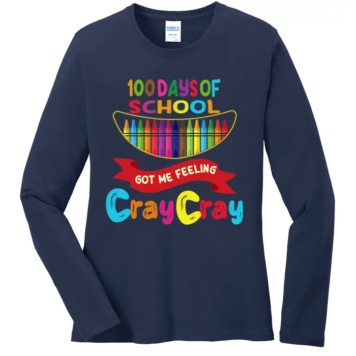 100 Days Of School Got Me Feeling Cray Cray Ladies Long Sleeve Shirt