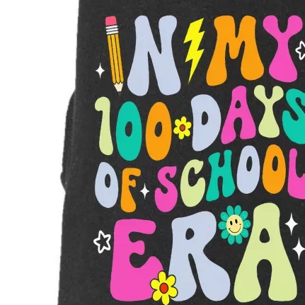 100th Day Of School Teacher In My 100 Days Of School Era Doggie 3-End Fleece Hoodie