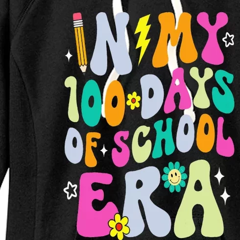 100th Day Of School Teacher In My 100 Days Of School Era Women's Fleece Hoodie