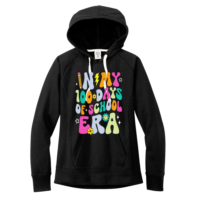 100th Day Of School Teacher In My 100 Days Of School Era Women's Fleece Hoodie