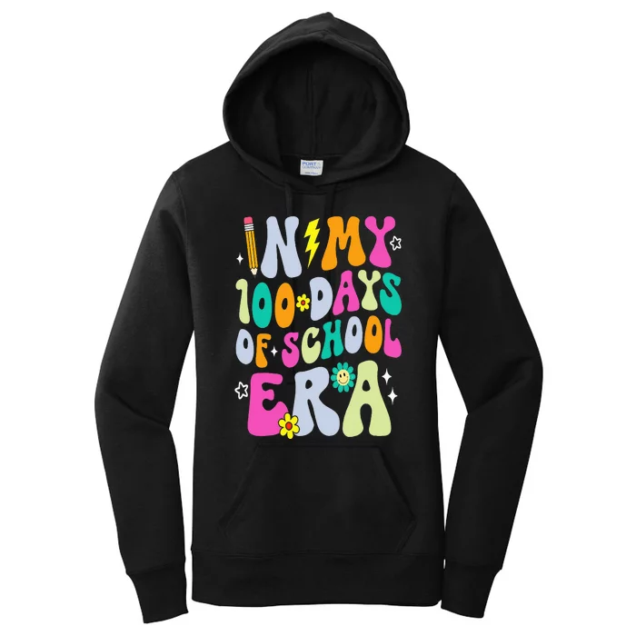 100th Day Of School Teacher In My 100 Days Of School Era Women's Pullover Hoodie