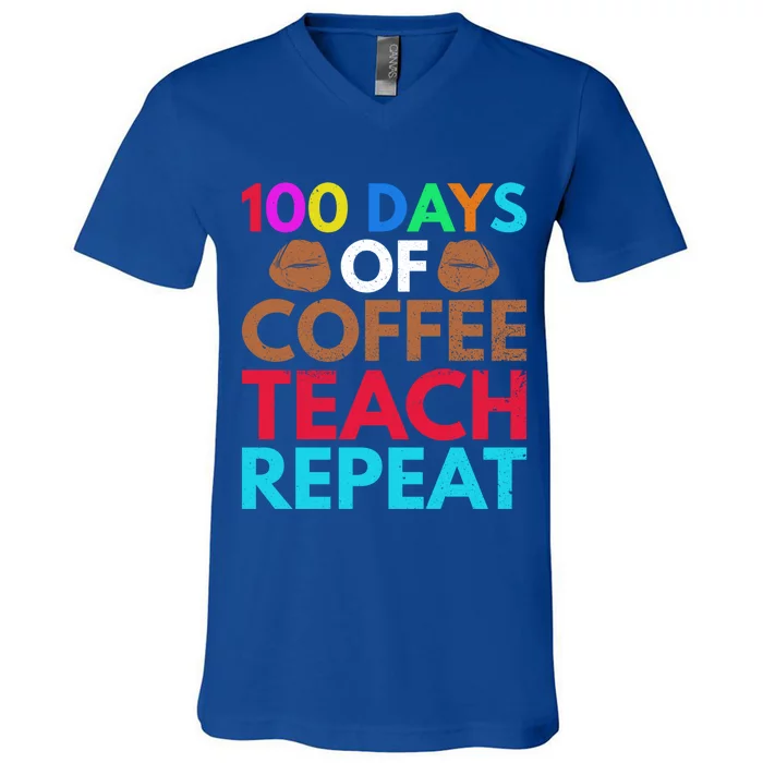 100 Days Of Coffee Teach Repeat 100 Days Of Coffee Gift V-Neck T-Shirt