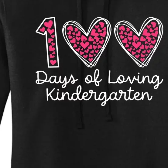 100 Days Of Loving Kindergarten 100 Days Of School Celebration Women's Pullover Hoodie