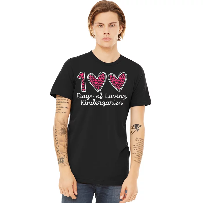 100 Days Of Loving Kindergarten 100 Days Of School Celebration Premium T-Shirt