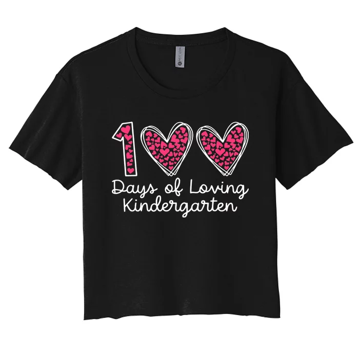 100 Days Of Loving Kindergarten 100 Days Of School Celebration Women's Crop Top Tee