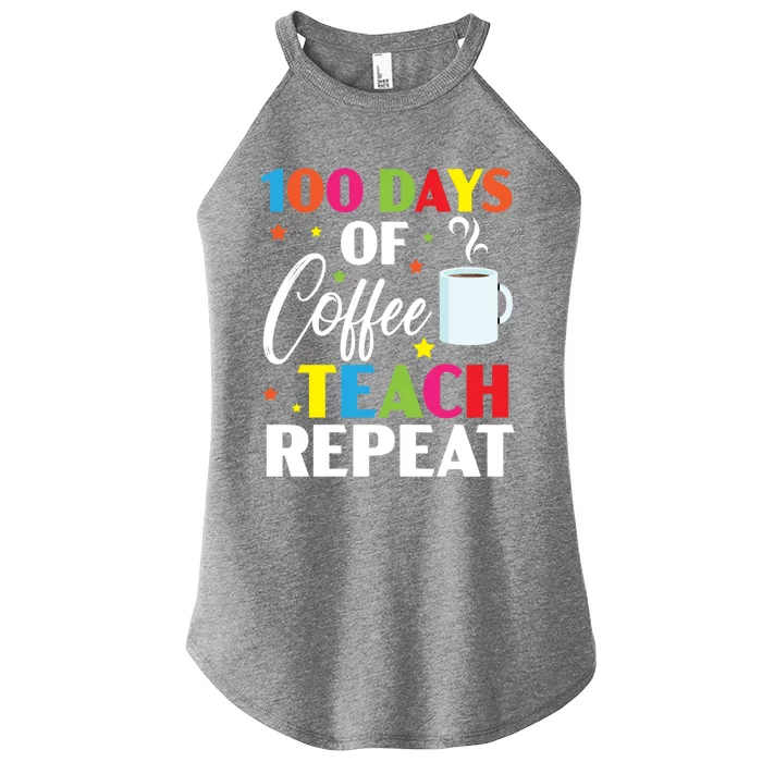 100 Days Of Coffee Teach Repeat 100 Days Of School Gift Women’s Perfect Tri Rocker Tank