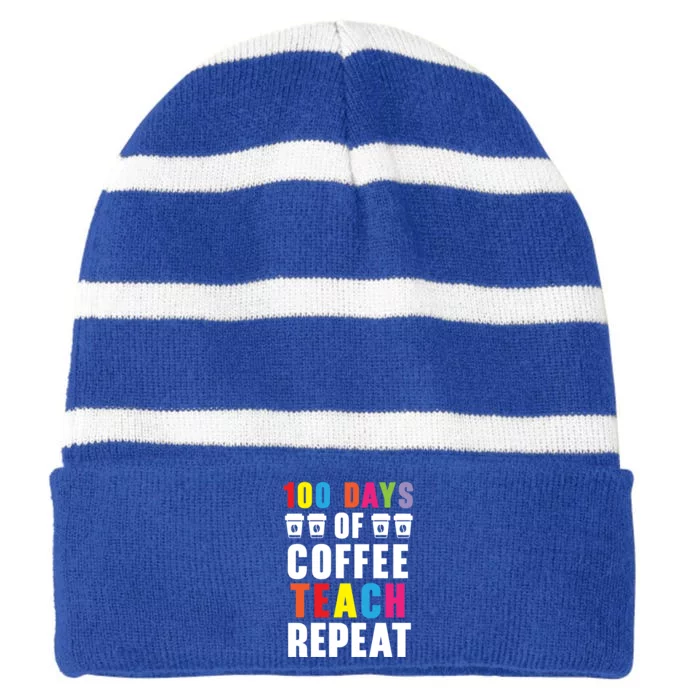 100 Days Of Coffee Teach Repeat 100 Days Of School Cute Gift Striped Beanie with Solid Band