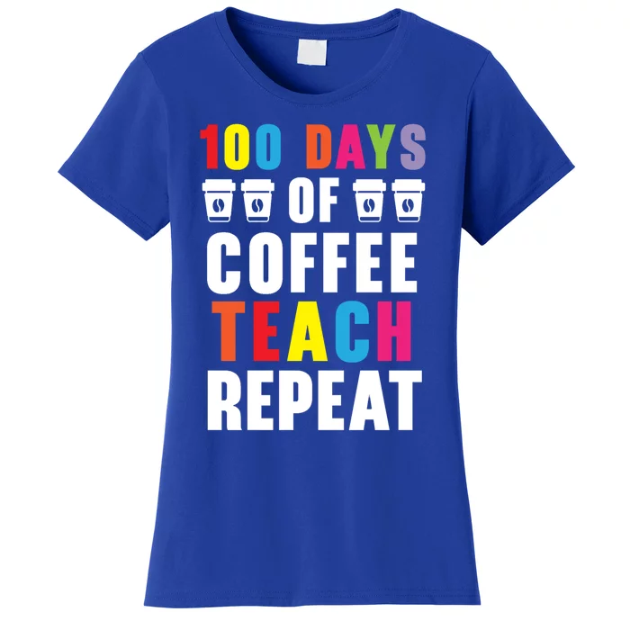 100 Days Of Coffee Teach Repeat 100 Days Of School Cute Gift Women's T-Shirt