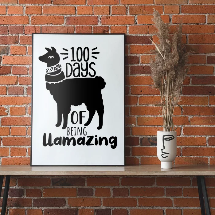 100 Days Of Being Llamazing 100 Days Of School Funny Llama Poster